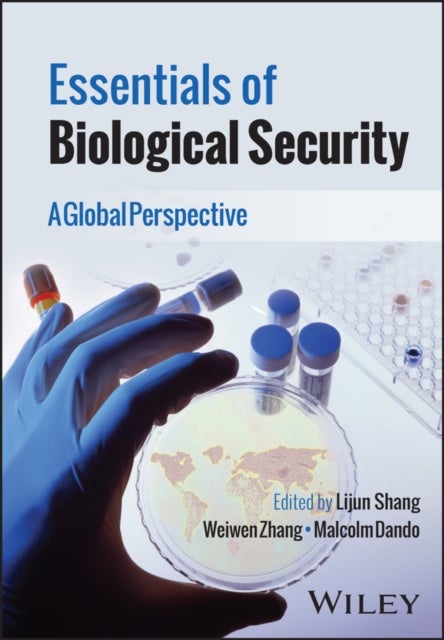 Essentials of Biological Security – A Global Perspective - A Global Perspective