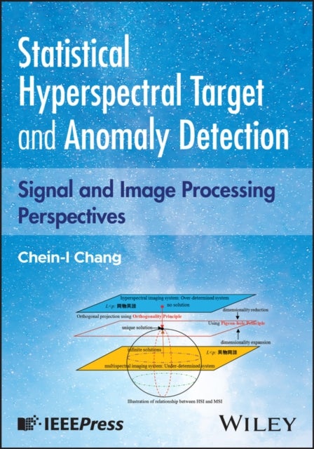 Statistical Hyperspectral Target and Anomaly Detection - Signal and Image Processing Perspective