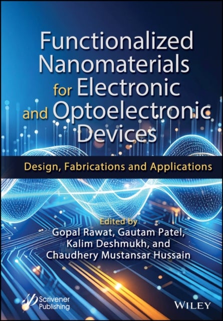Functionalized Nanomaterials for Electronic and Optoelectronic Devices – Design, Fabrications and Applications - Design, Fabrications and Applications