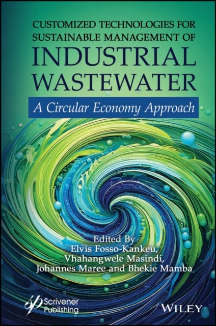 Customized Technologies for Sustainable Management of Industrial Wastewater - A Circular Economy Approach