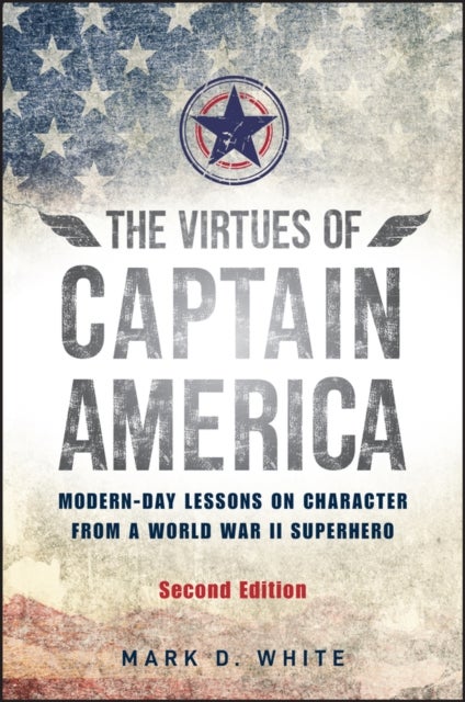 The Virtues of Captain America, Second Edition