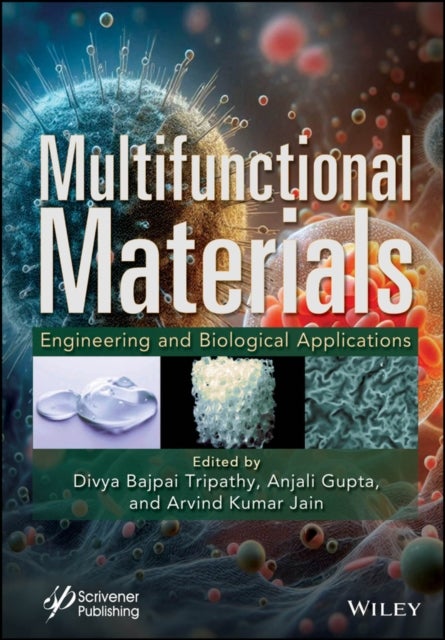 Multifunctional Materials – Engineering and  Biological Applications - Engineering and Biological Applications