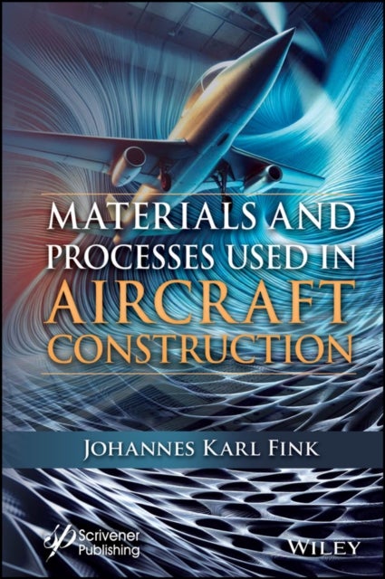 Materials and Processes Used in Aircraft  Construction