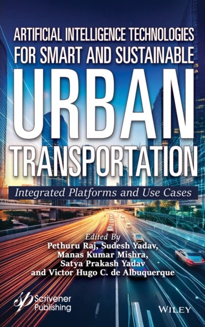 Artificial Intelligence Technologies for Smart and  Sustainable Urban Transportation: Integrated Plat forms and Use Cases - Integrated Platforms and Use Cases