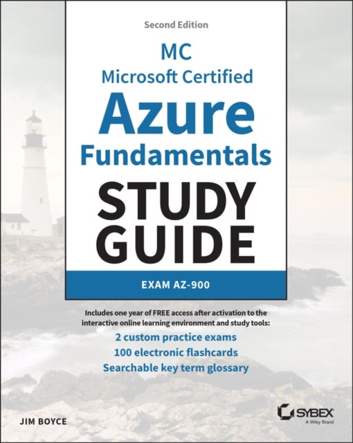MC Microsoft Certified Azure Fundamentals Study Gu ide  Exam AZ–900, Second Edition - Exam AZ-900