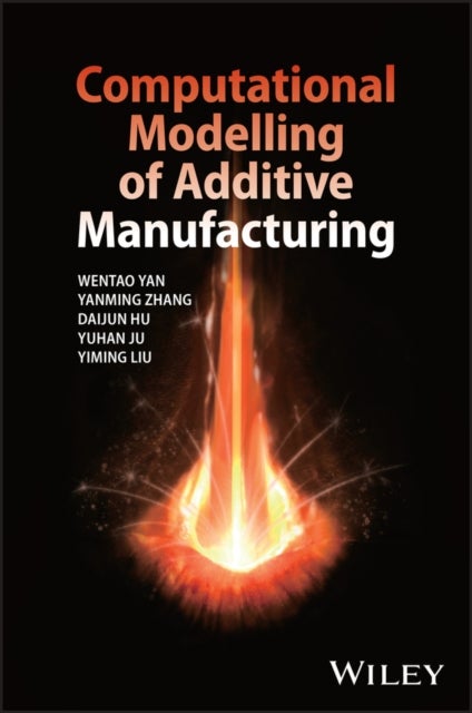 Computational Modelling of Additive Manufacturing
