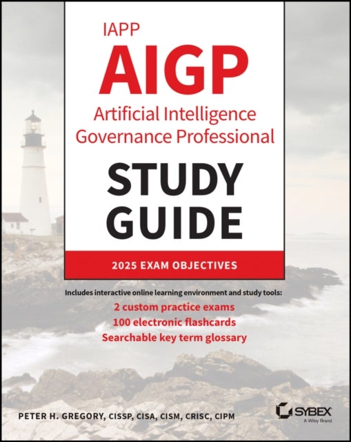 IAPP AIGP Artificial Intelligence Governance Professional Study Guide