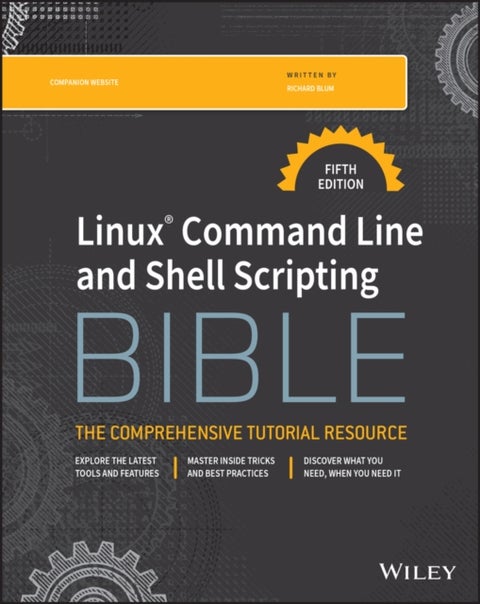 Linux Command Line and Shell Scripting Bible 5th E dition