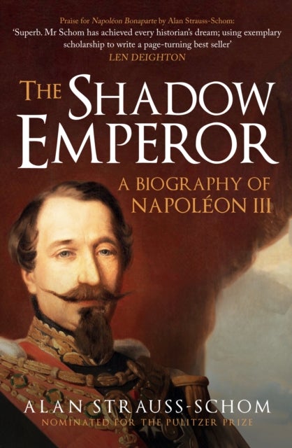 Shadow Emperor - A Biography of Napoleon III