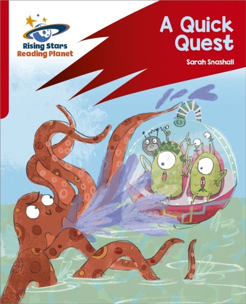 Reading Planet: Rocket Phonics ¿ Target Practice ¿ A Quick Quest ¿ Red A