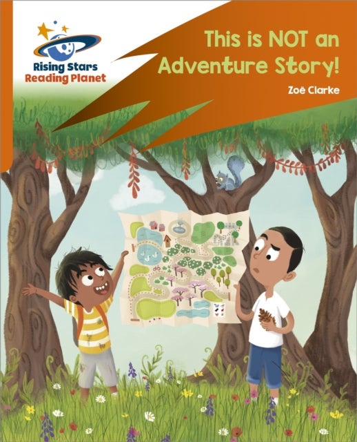 Reading Planet: Rocket Phonics ¿ Target Practice ¿ This is not an Adventure Story! ¿ Orange