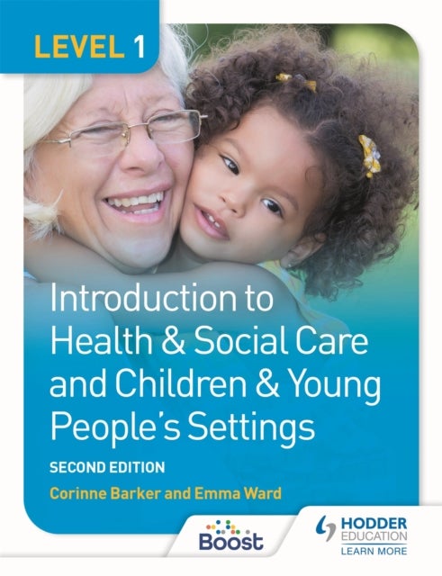Level 1 Introduction to Health & Social Care and Children & Young People''s Settings, Second Edition