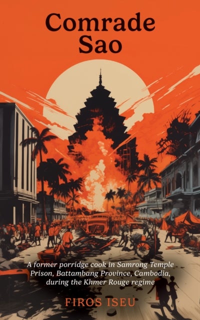 Comrade Sau - A Former Porridge Cook of Samrong Temple Prison, Battambang Province, Cambodia, during the Khmer Rouge Regime
