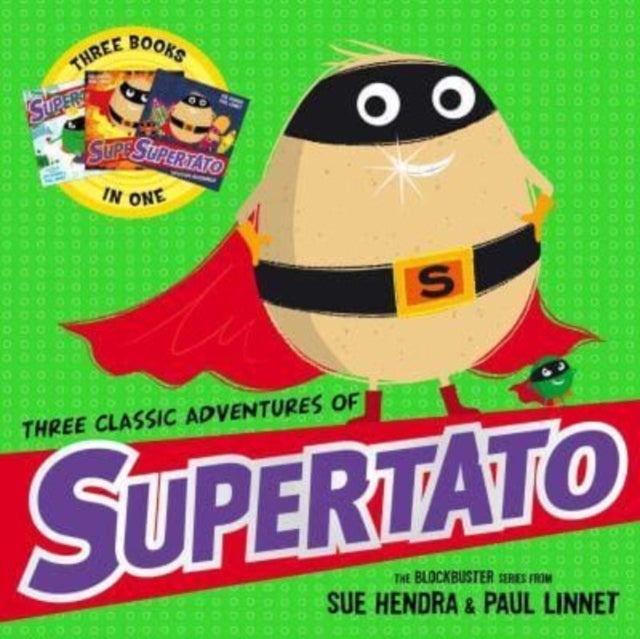 Three Classic Adventures of Supertato - Featuring: Veggies Assemble; Run, Veggies, Run!; Evil Pea Rules