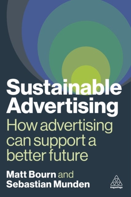 Sustainable Advertising - How Advertising Can Support a Better Future