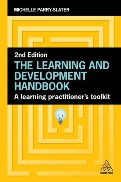 Learning and Development Handbook - A Learning Practitioner’s Toolkit