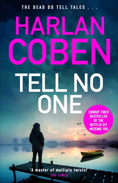 Tell No One - From the Number One bestselling creator of the hit Netflix series Missing You