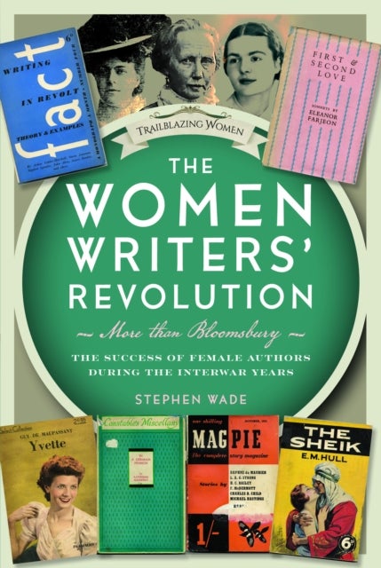 Women Writers’ Revolution: More than Bloomsbury - The Success of Female Authors during the Interwar Years