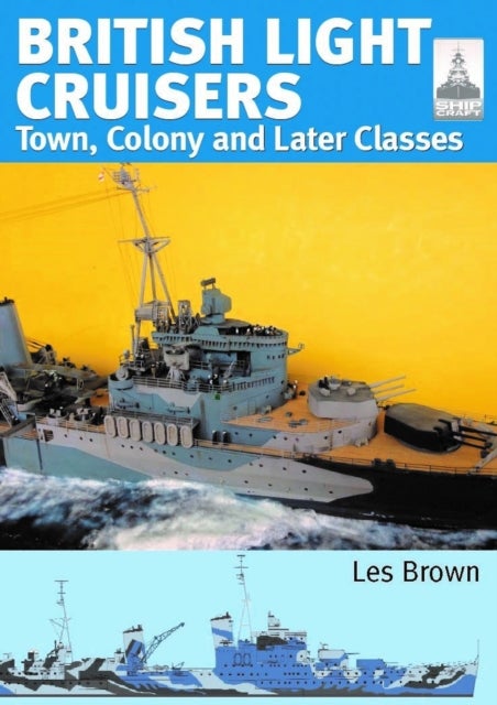 ShipCraft 33: British Light Cruisers 2 - Town, Colony and later classes