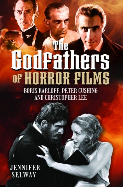 Godfathers of Horror Films - Boris Karloff, Peter Cushing and Christopher Lee