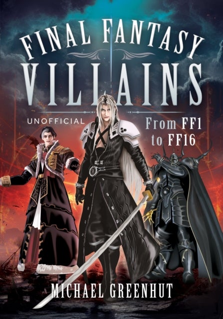 Final Fantasy Villains - From FF1 to FF16