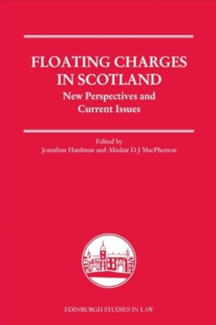 Floating Charges in Scotland - New Perspectives and Current Issues