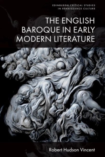 The English Baroque in Early Modern Literature