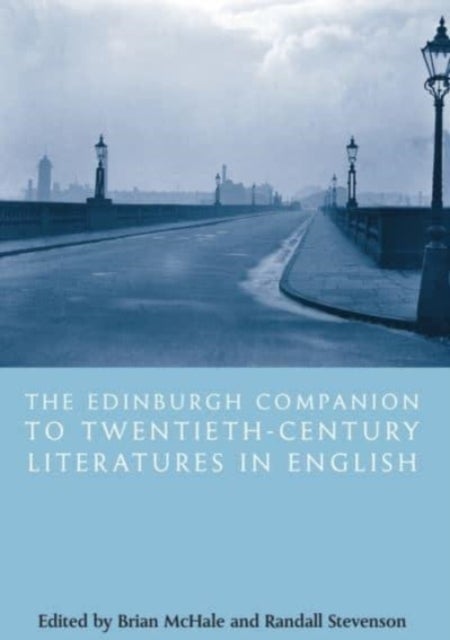 The Edinburgh Companion to Twentieth-century Literatures in English