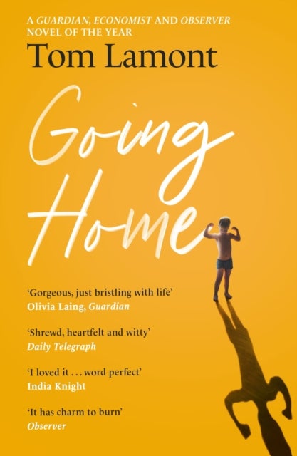 Going Home - The 'spirit-lifting debut novel of friendship, fatherhood, growth and forgiveness' David Mitchell