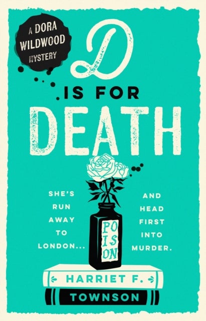 D is for Death - meet the most entertaining and intriguing new detective since Enola Holmes, now longlisted for the CWA Gold Dagger award