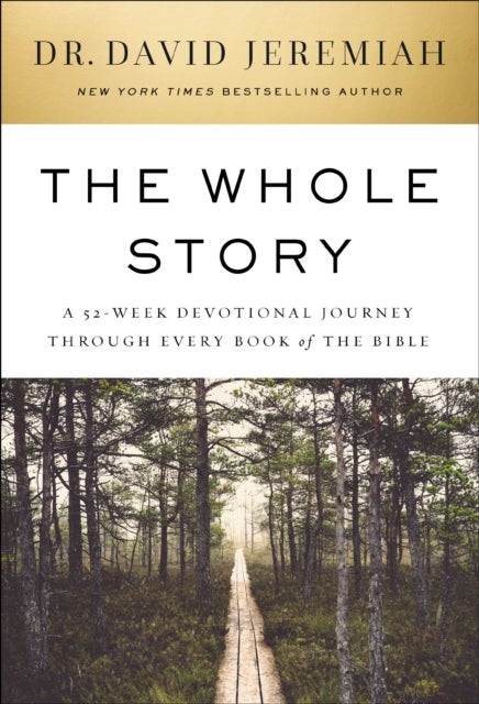 The Whole Story - A 52-Week Devotional Journey Through Every Book of the Bible