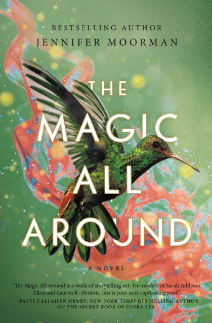 The Magic All Around - A Novel