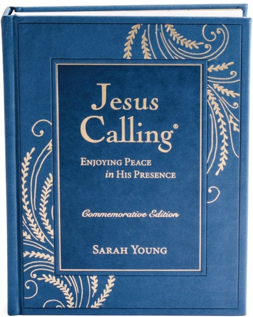 Jesus Calling, Commemorative Edition - Enjoying Peace in His Presence (A 365-Day Devotional, Includes 12 Bonus Devotions and 12 Letters from the Author)