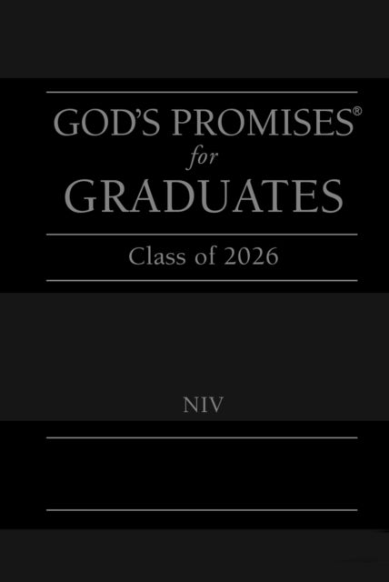 God''s Promises for Graduates: Class of 2026 - Black NIV - New International Version (The Perfect Christian Graduation Gift to Celebrate Your Grad)