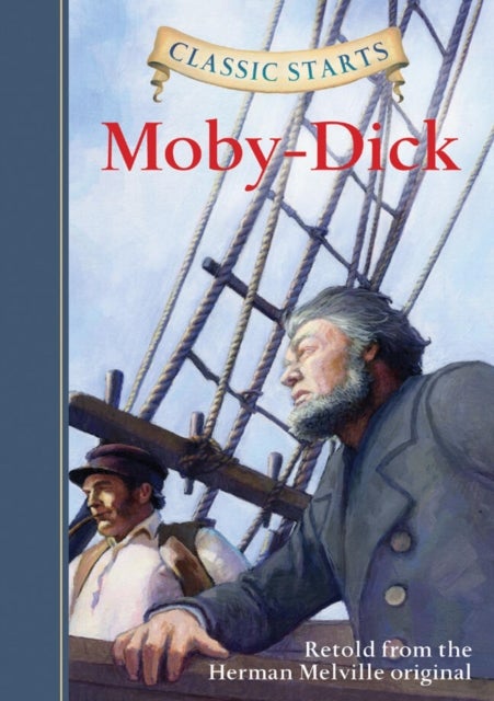 Classic Starts¿: Moby-Dick