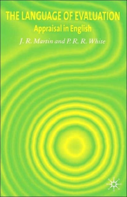 The Language of Evaluation - Appraisal in English