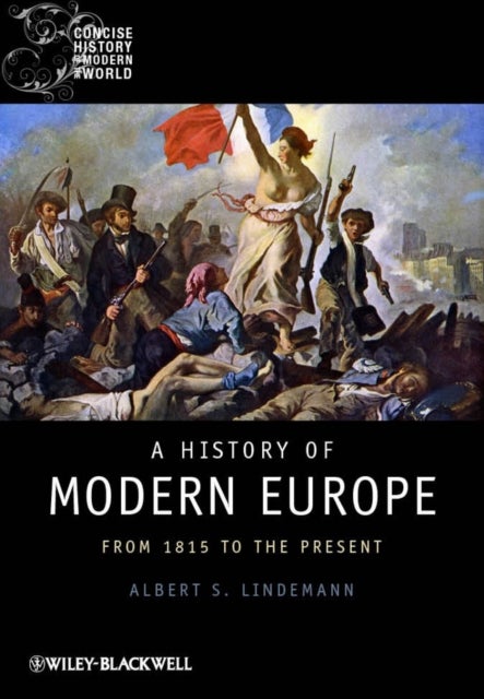 A History of Modern Europe – From 1815 to the Present - From 1815 to the Present