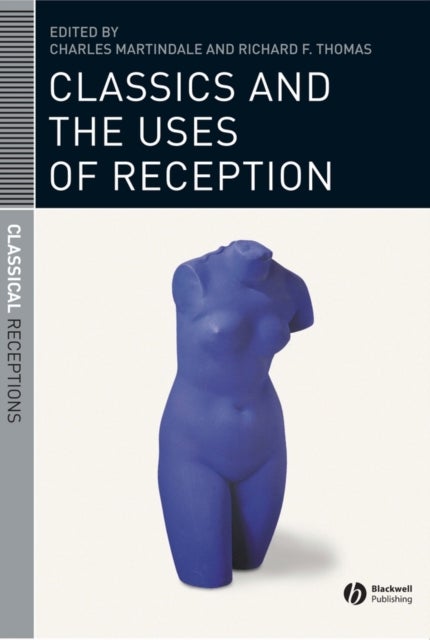 Classics   Uses of Reception