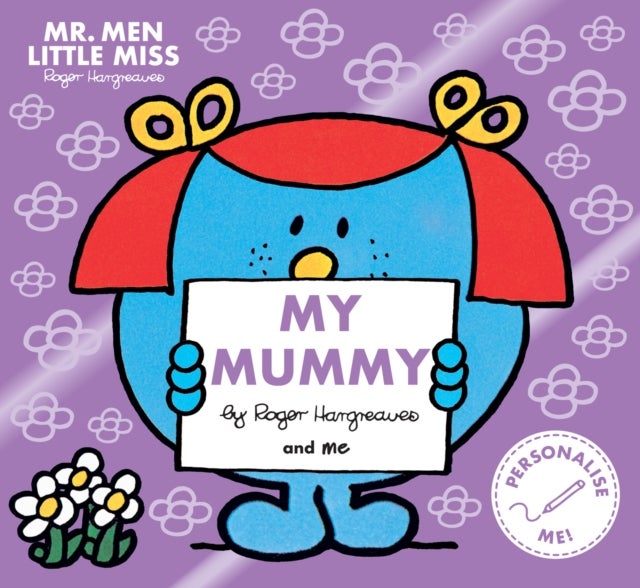 Mr. Men Little Miss: My Mummy - The Perfect Gift for Your Mummy