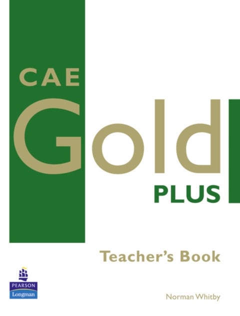 CAE Gold Plus Teacher''s Resource Book