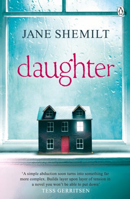 Daughter - The Gripping Sunday Times Bestselling Thriller and Richard & Judy Phenomenon