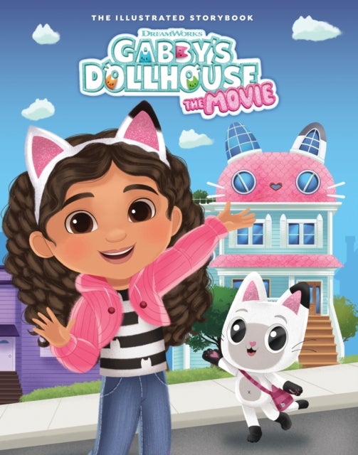 DreamWorks Gabby''s Dollhouse: The Movie Illustrated Storybook - Official Movie Tie-In
