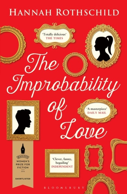 The Improbability of Love - SHORTLISTED FOR THE BAILEYS WOMEN'S PRIZE FOR FICTION 2016