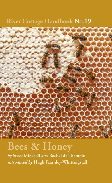 Bees & Honey - River Cottage Handbook No.19