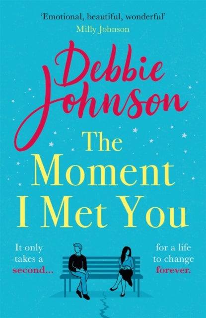 Moment I Met You - The unmissable and romantic read from the million-copy bestselling author