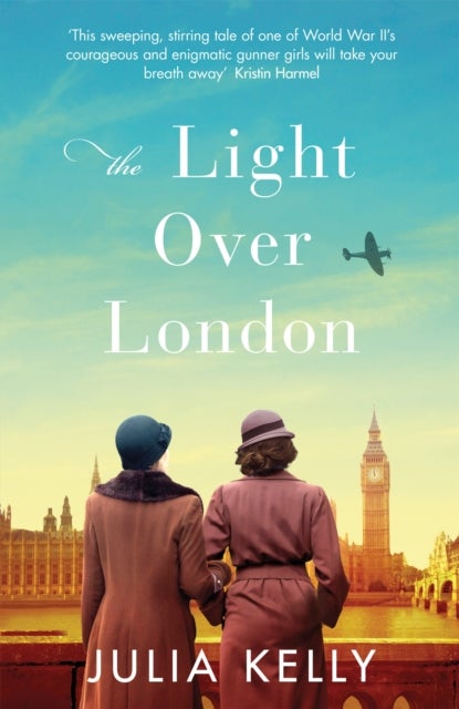 Light Over London - The most gripping and heartbreaking WW2 page-turner you need to read this year