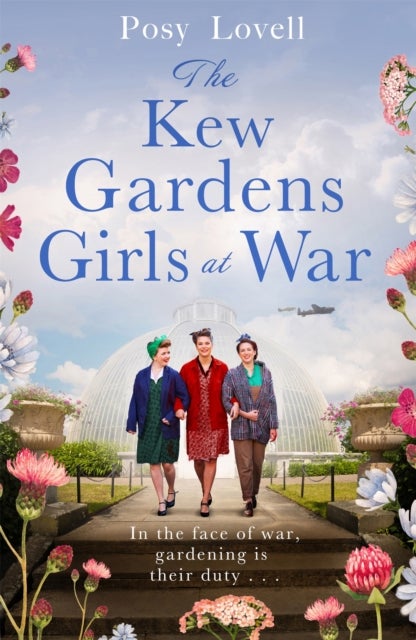 Kew Gardens Girls at War - A heartwarming tale of wartime at Kew Gardens