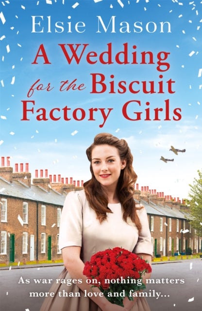 Wedding for the Biscuit Factory Girls - A hopeful and uplifting saga to curl up with this year