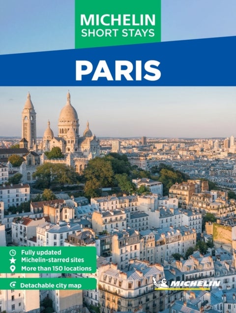 Michelin Travel Guides Short Stays: Paris - Fully Updated and Includes Detachable Map