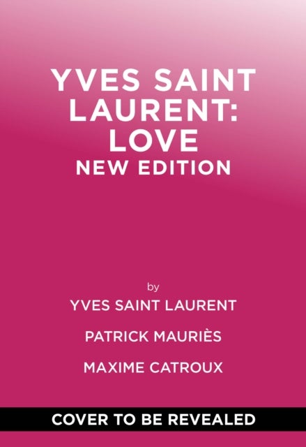 Yves Saint Laurent: Love - New Edition